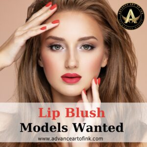 Lip Blush Models Wanted